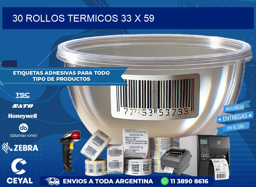 30 ROLLOS TERMICOS 33 x 59
