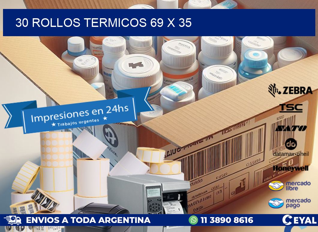 30 ROLLOS TERMICOS 69 x 35