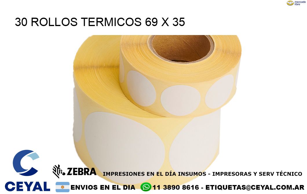 30 ROLLOS TERMICOS 69 x 35