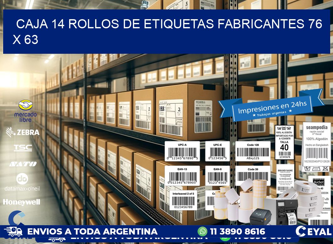 CAJA 14 ROLLOS DE ETIQUETAS FABRICANTES 76 x 63