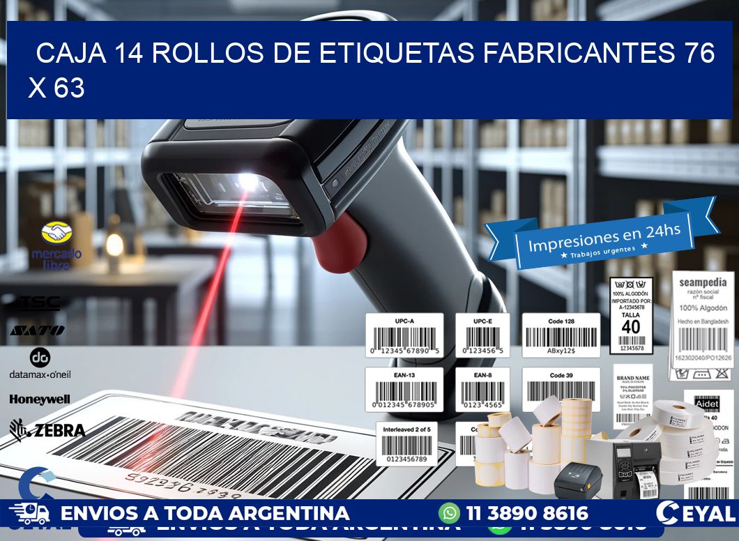 CAJA 14 ROLLOS DE ETIQUETAS FABRICANTES 76 x 63