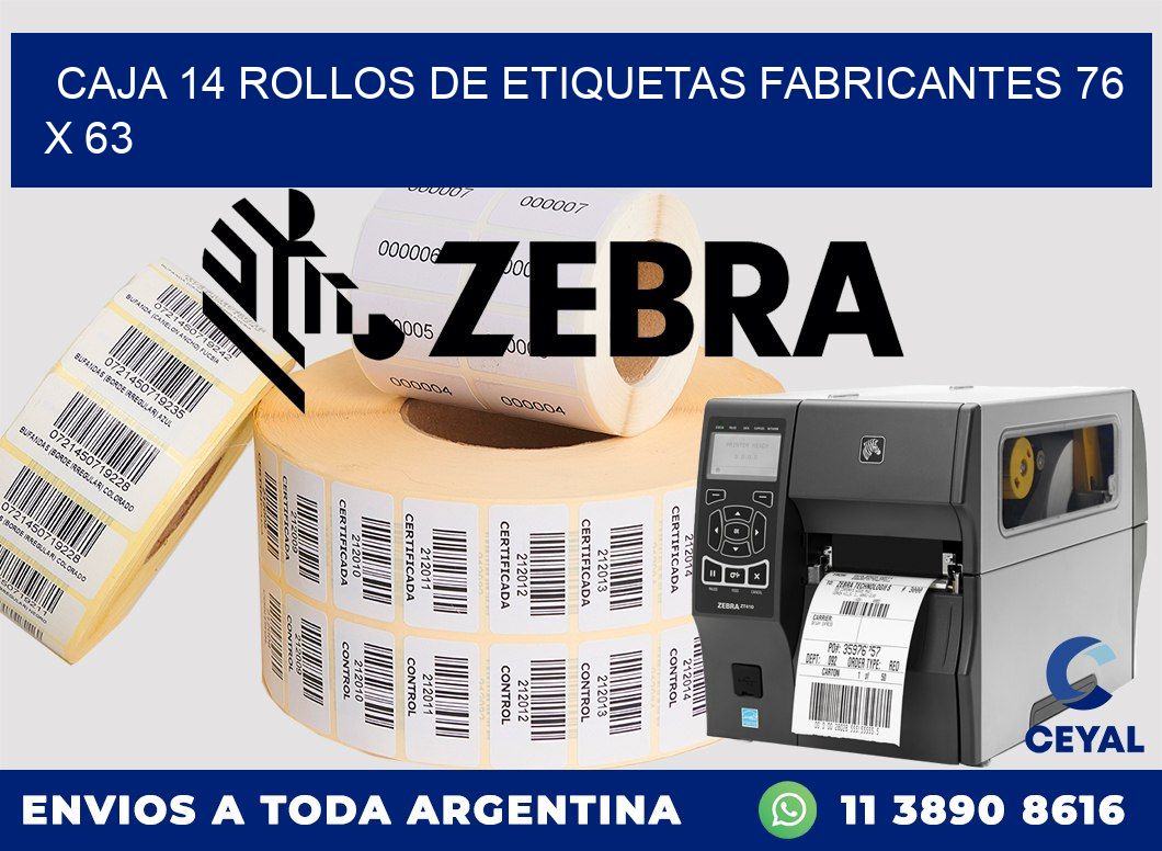 CAJA 14 ROLLOS DE ETIQUETAS FABRICANTES 76 x 63