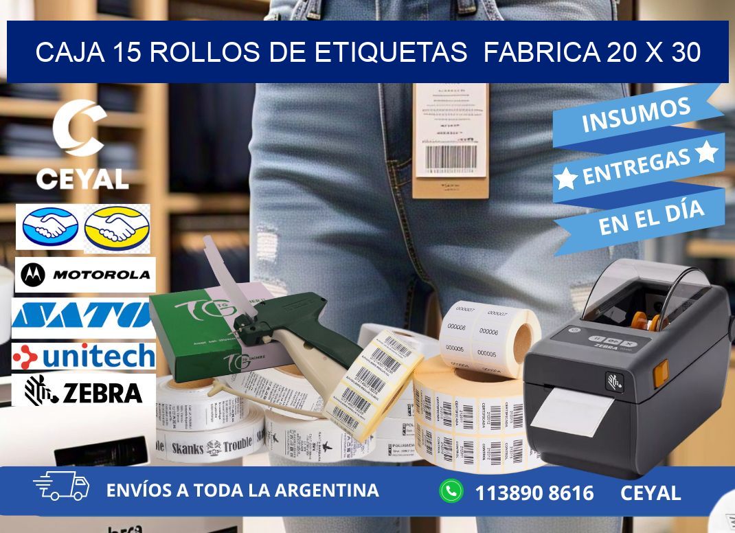 CAJA 15 ROLLOS DE ETIQUETAS  FABRICA 20 x 30
