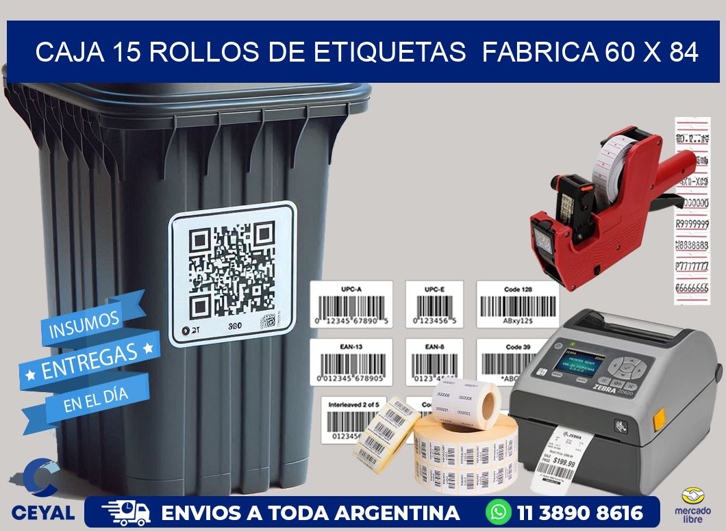 CAJA 15 ROLLOS DE ETIQUETAS FABRICA 60 x 84