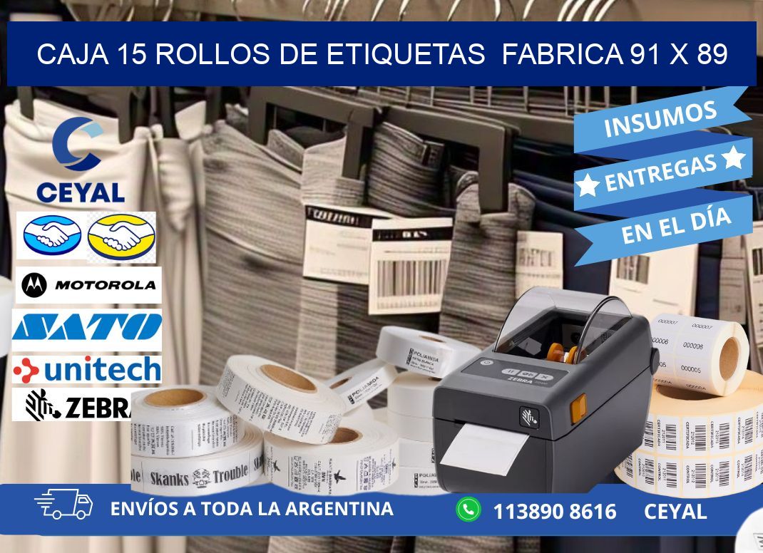 CAJA 15 ROLLOS DE ETIQUETAS FABRICA 91 x 89