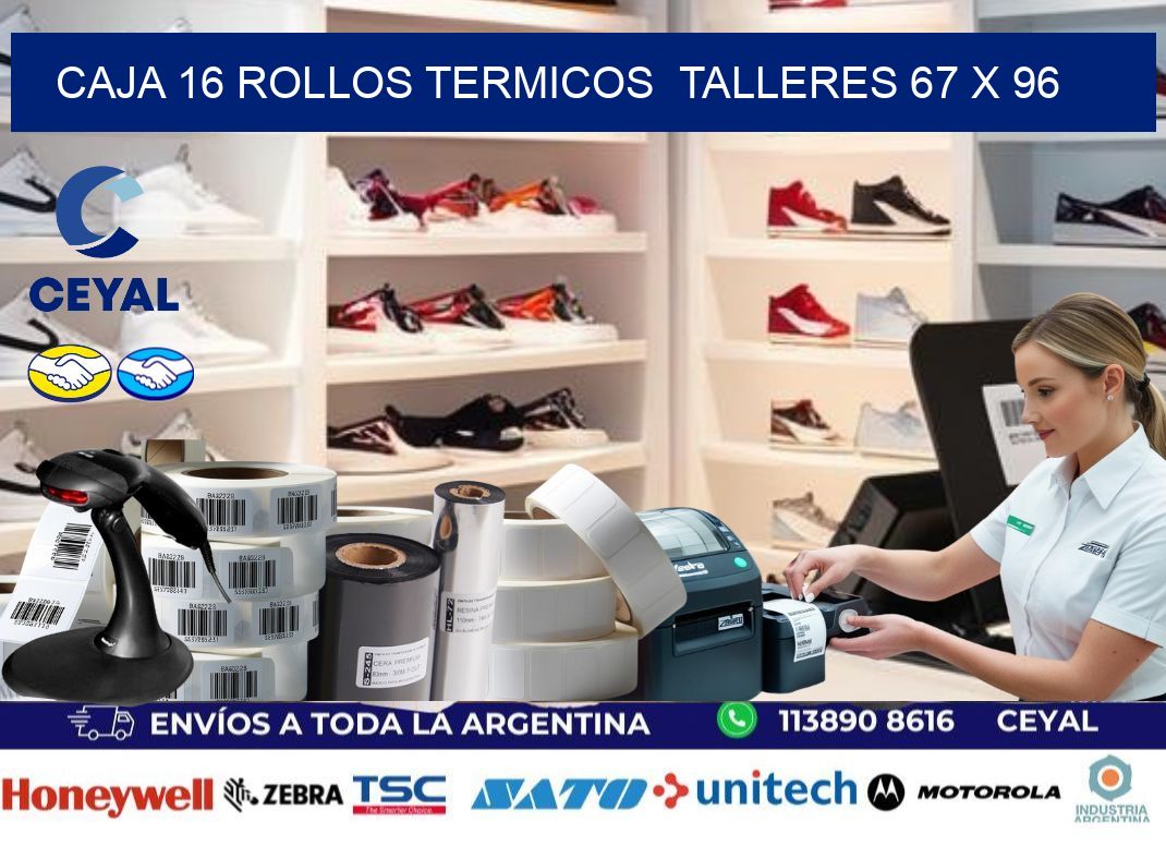 CAJA 16 ROLLOS TERMICOS  TALLERES 67 x 96