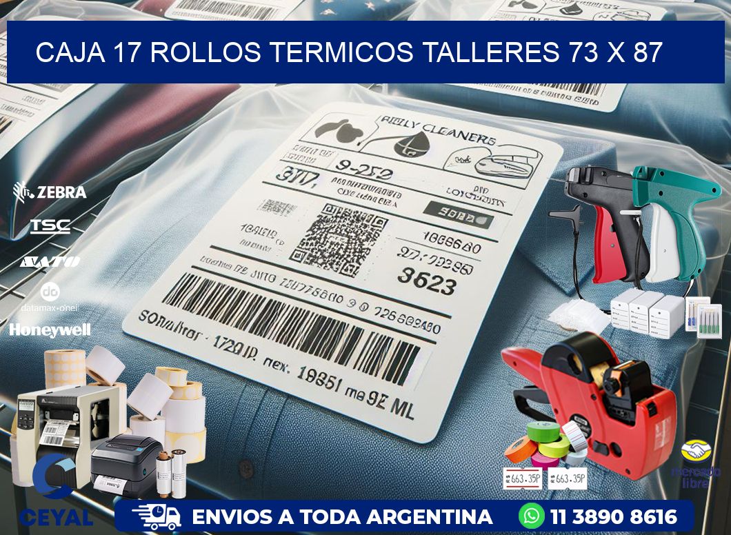 CAJA 17 ROLLOS TERMICOS TALLERES 73 x 87