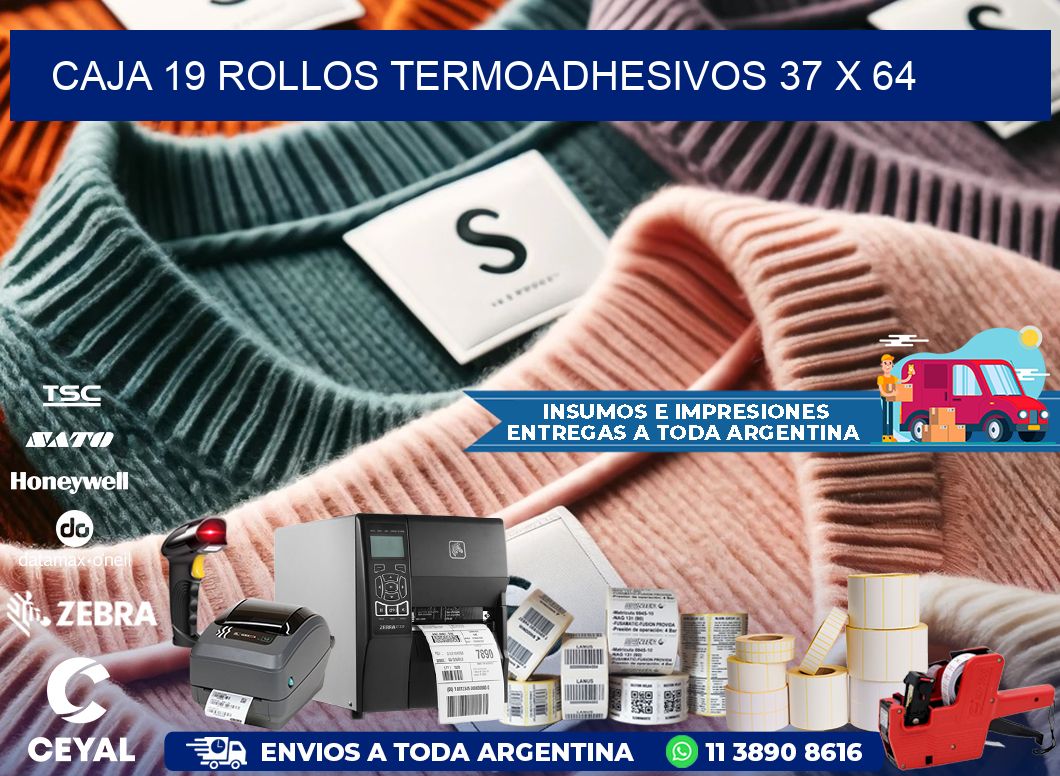 CAJA 19 ROLLOS TERMOADHESIVOS 37 x 64