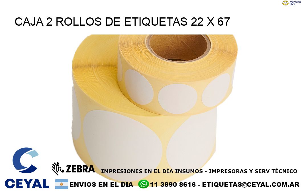 CAJA 2 ROLLOS DE ETIQUETAS 22 x 67