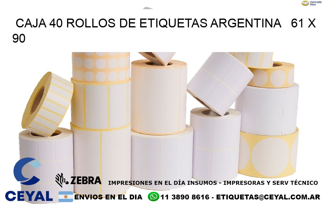 CAJA 40 ROLLOS DE ETIQUETAS ARGENTINA   61 x 90