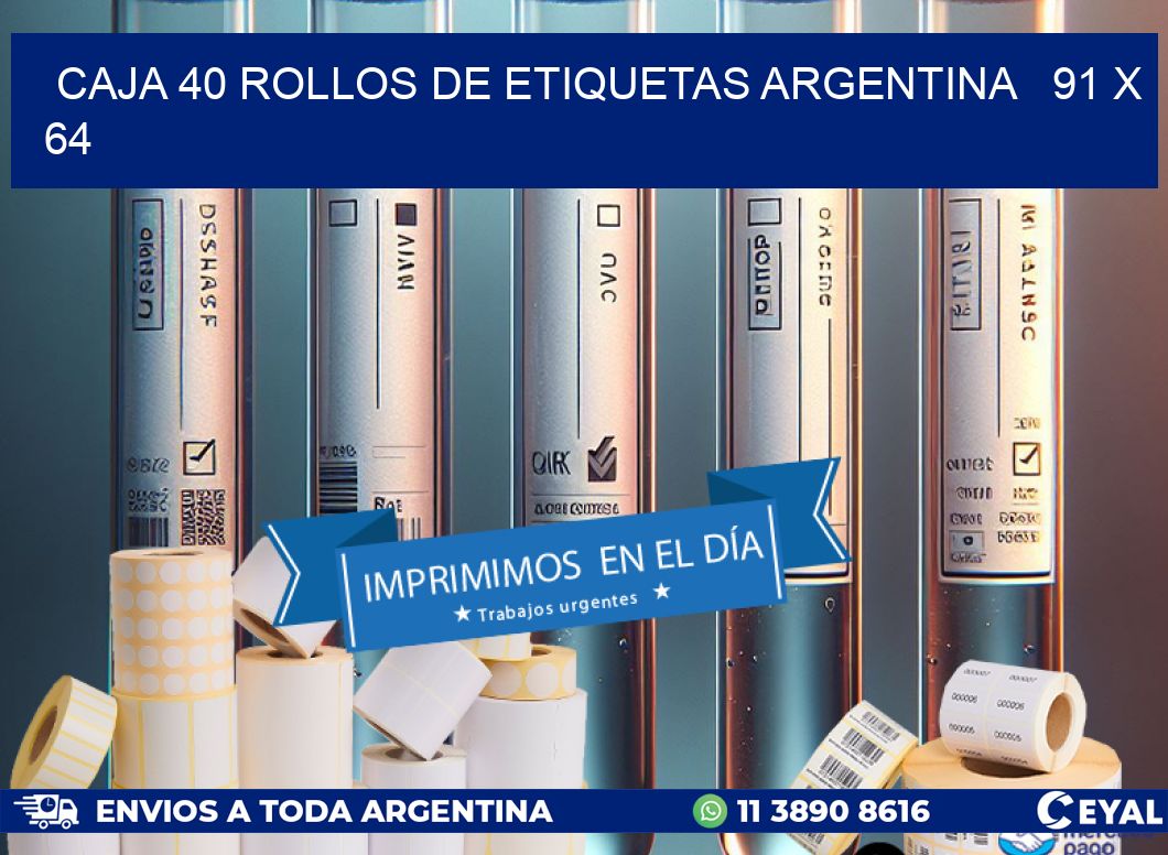 CAJA 40 ROLLOS DE ETIQUETAS ARGENTINA   91 x 64