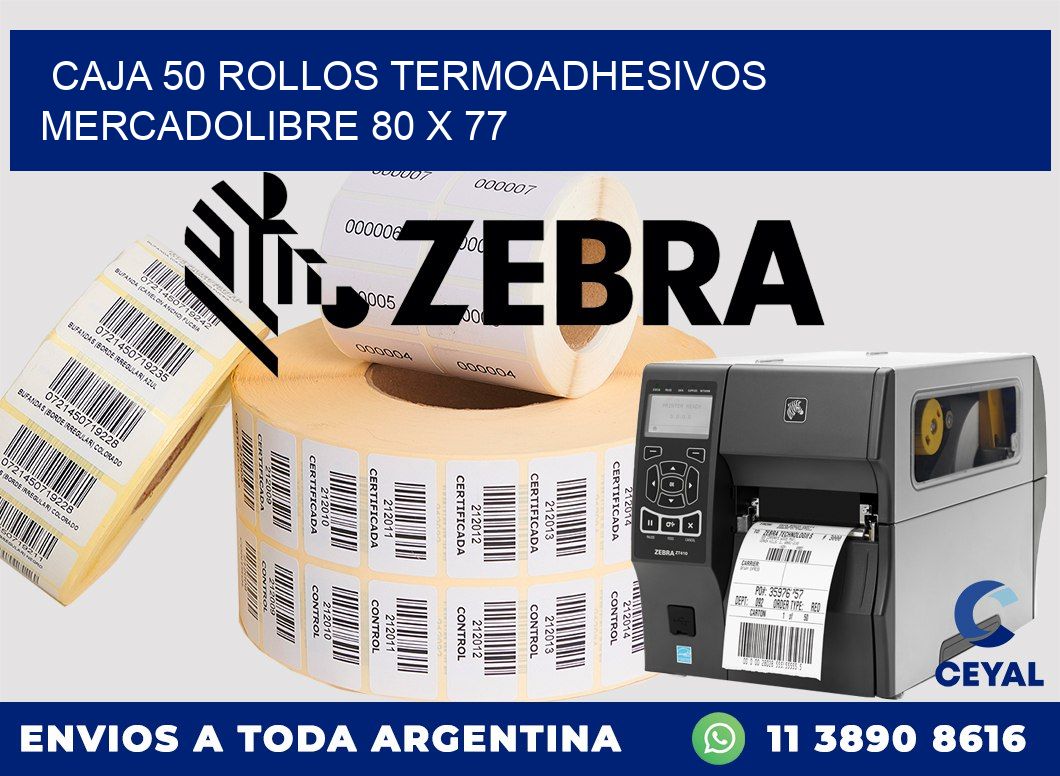 CAJA 50 ROLLOS TERMOADHESIVOS MERCADOLIBRE 80 x 77