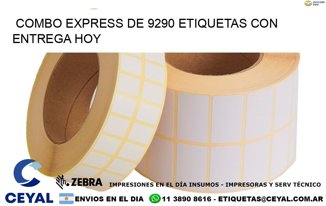 Combo express de 9290 etiquetas con entrega hoy