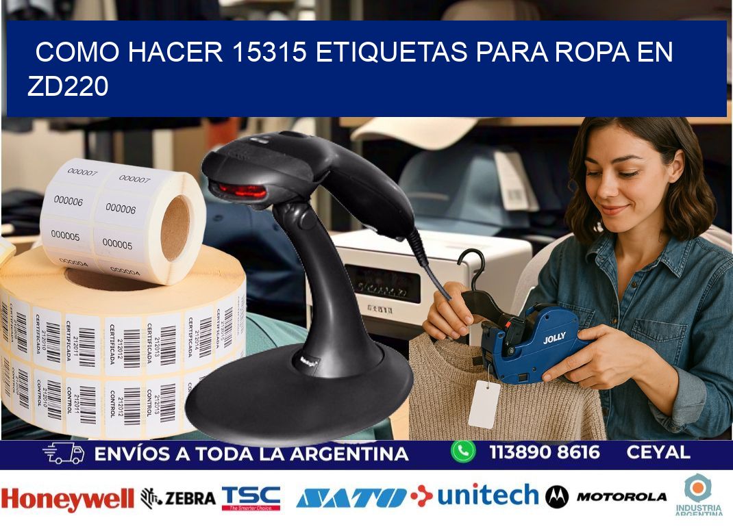 Como hacer 15315 etiquetas para ropa en zd220