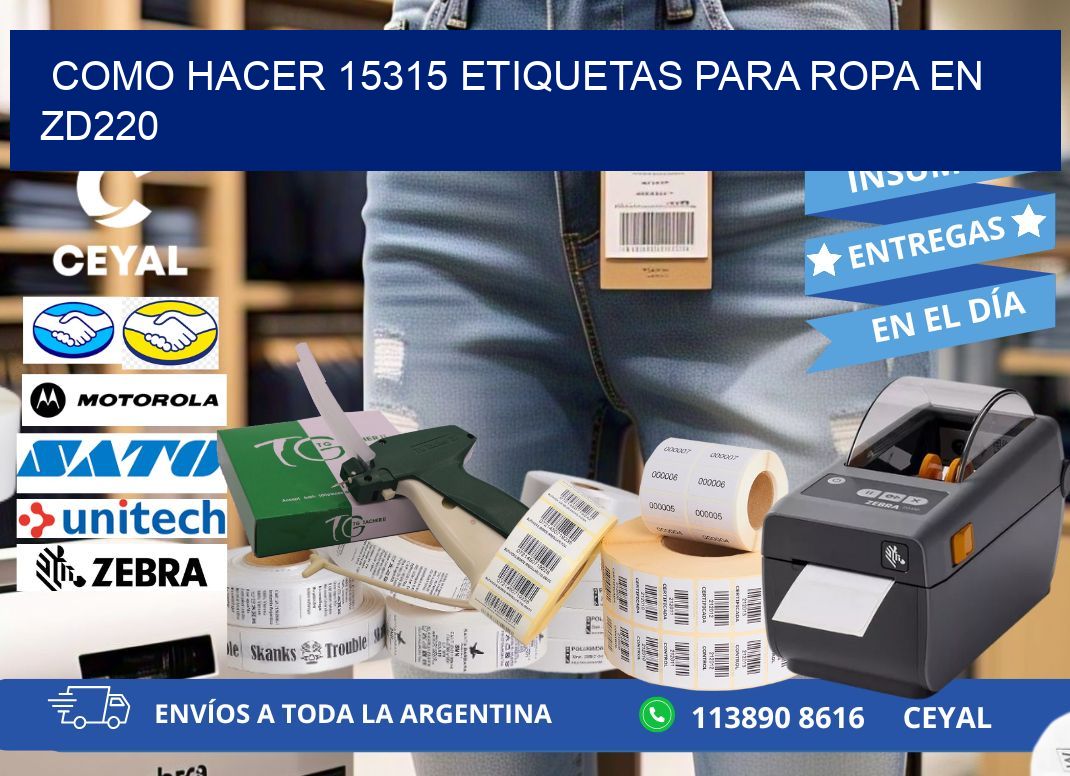 Como hacer 15315 etiquetas para ropa en zd220