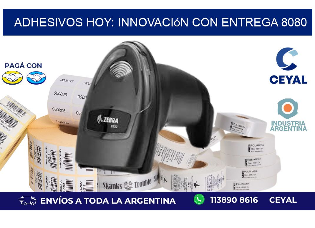 Adhesivos Hoy: Innovación con Entrega 8080
