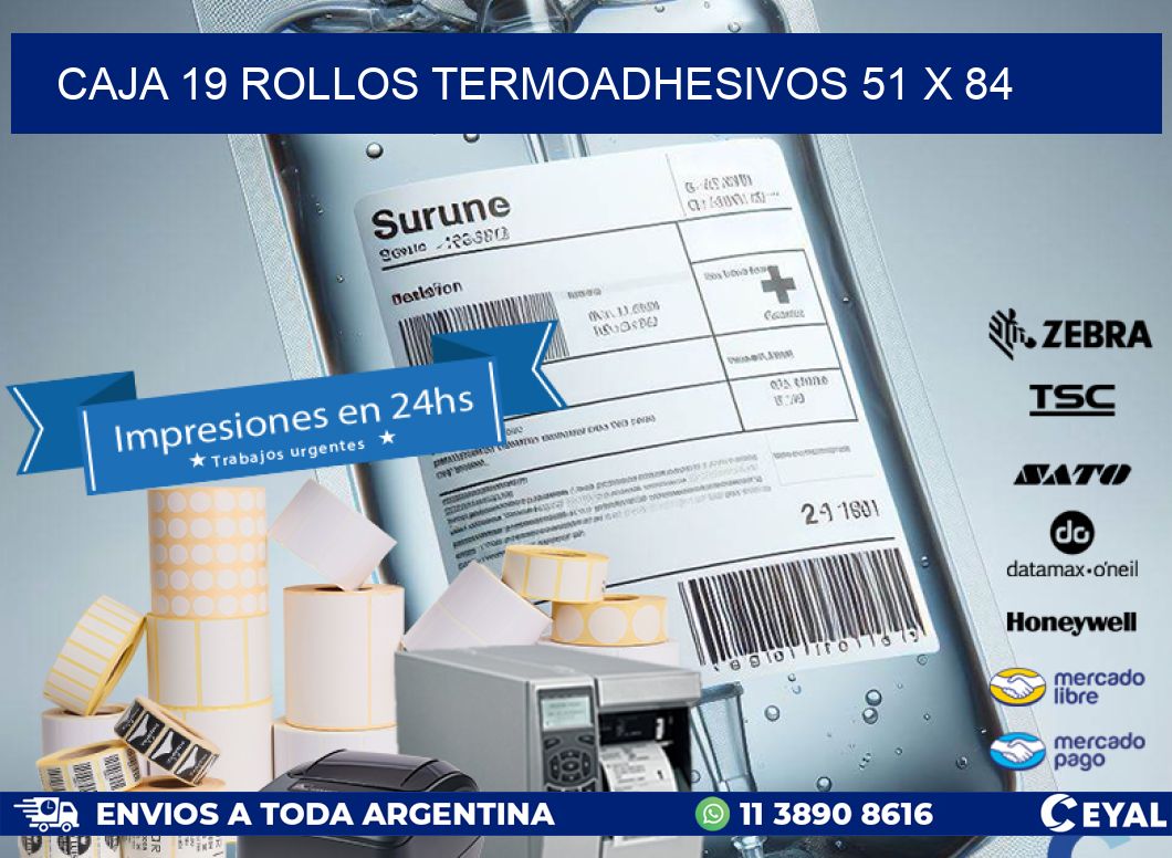 CAJA 19 ROLLOS TERMOADHESIVOS 51 x 84