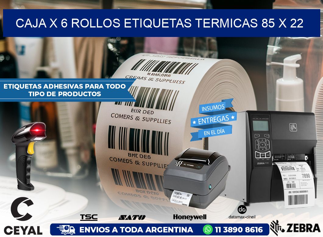 Caja X 6 Rollos Etiquetas termicas 85 x 22
