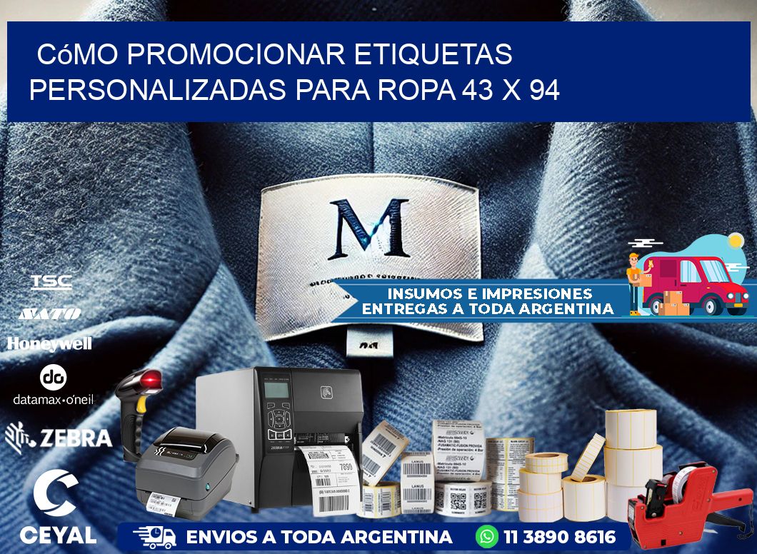 Cómo Promocionar Etiquetas Personalizadas para Ropa 43 x 94