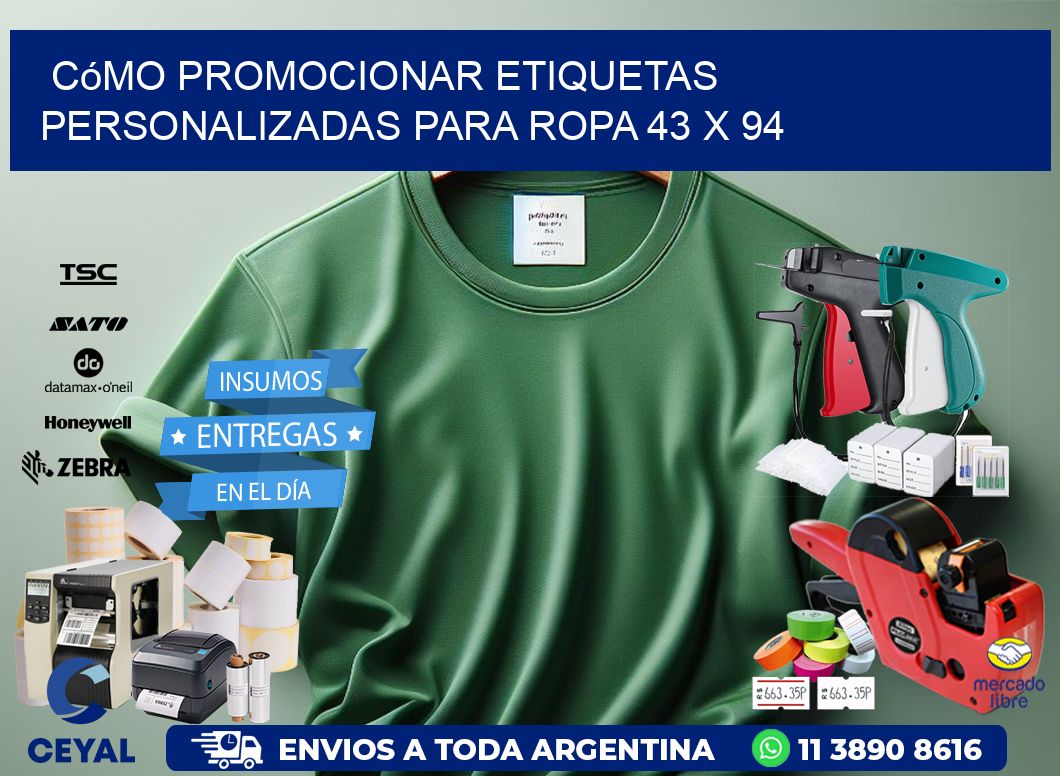 Cómo Promocionar Etiquetas Personalizadas para Ropa 43 x 94