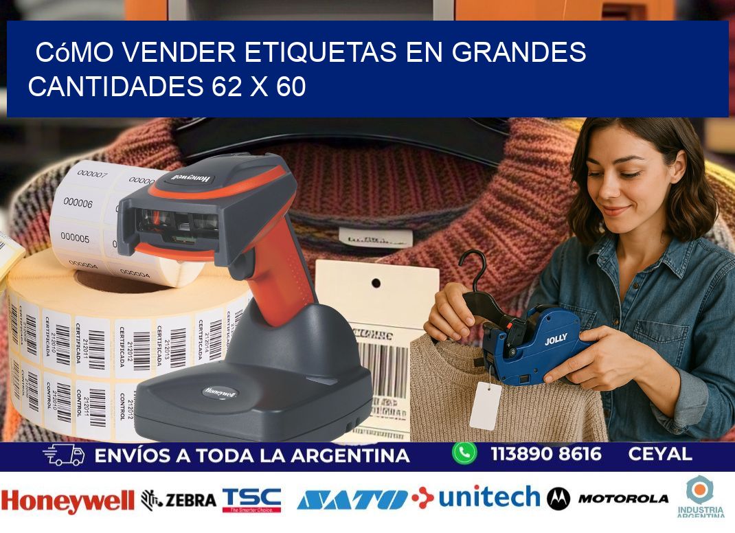 Cómo Vender Etiquetas en Grandes Cantidades 62 x 60