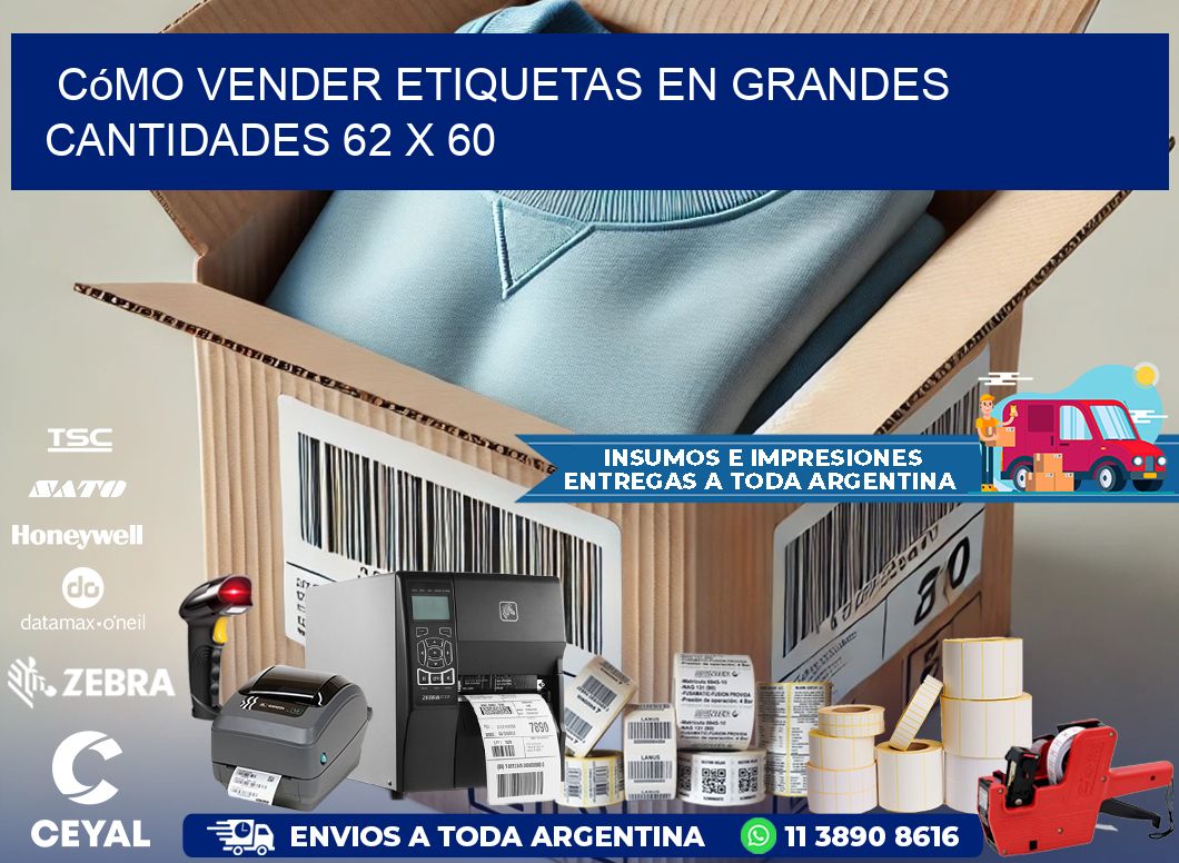 Cómo Vender Etiquetas en Grandes Cantidades 62 x 60