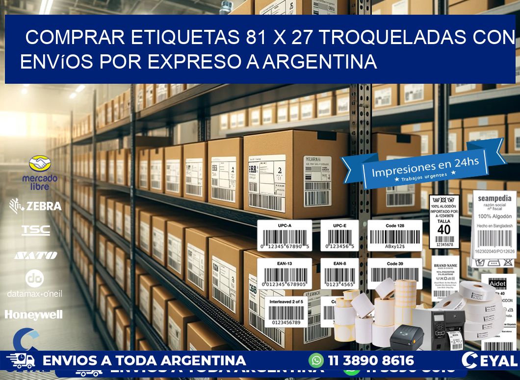 Comprar etiquetas 81 x 27 troqueladas con envíos por expreso a Argentina