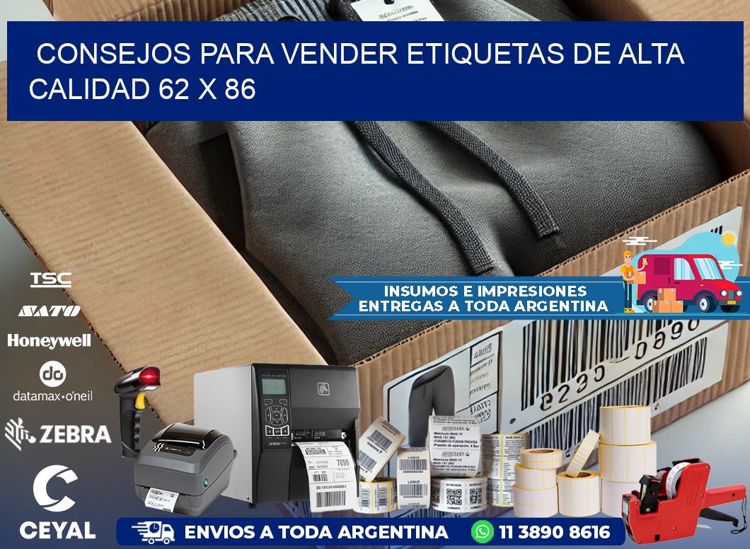 Consejos para Vender Etiquetas de Alta Calidad 62 x 86
