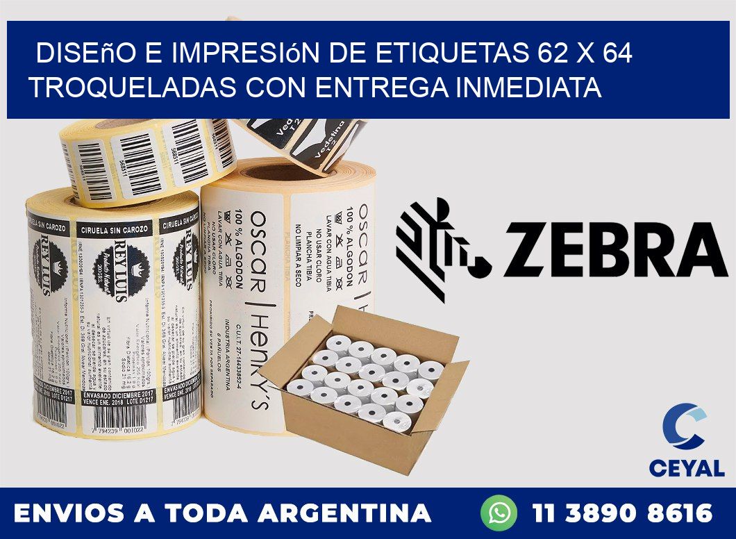 Diseño e impresión de etiquetas 62 x 64 troqueladas con entrega inmediata