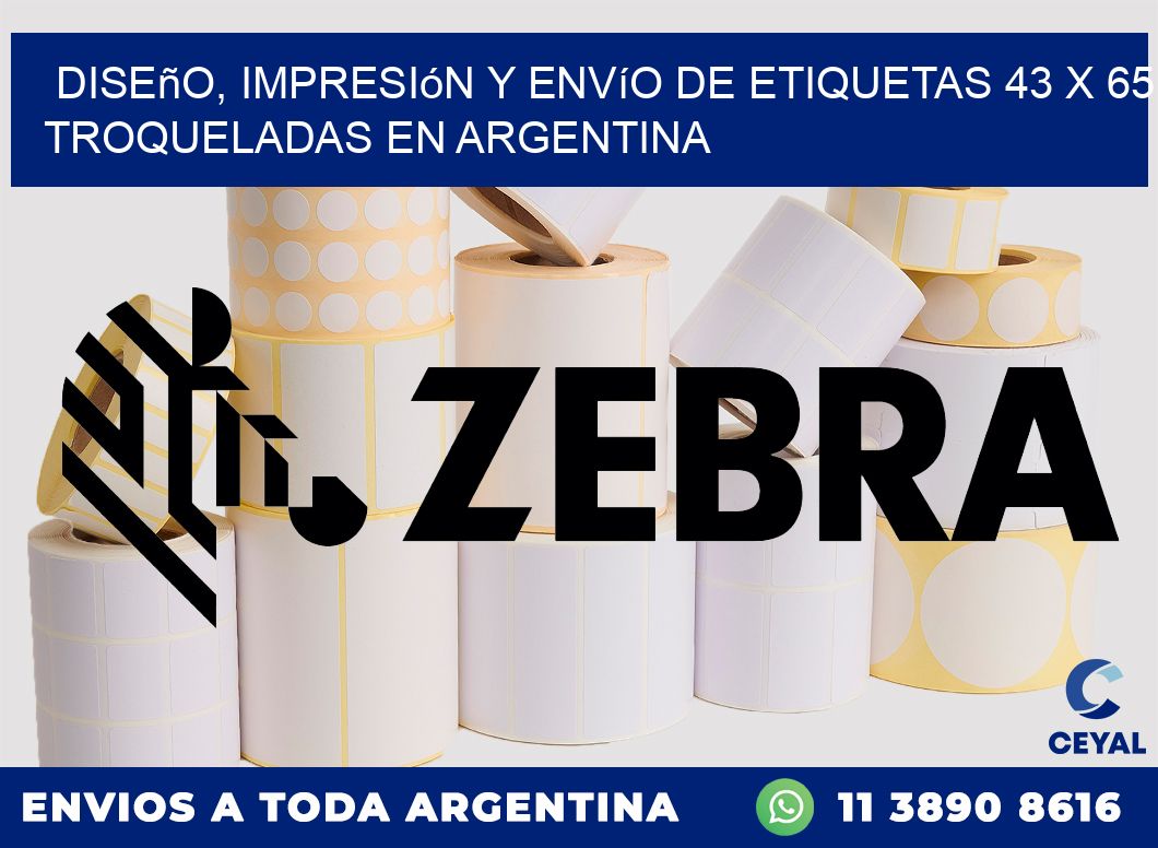 Diseño, impresión y envío de etiquetas 43 x 65 troqueladas en Argentina