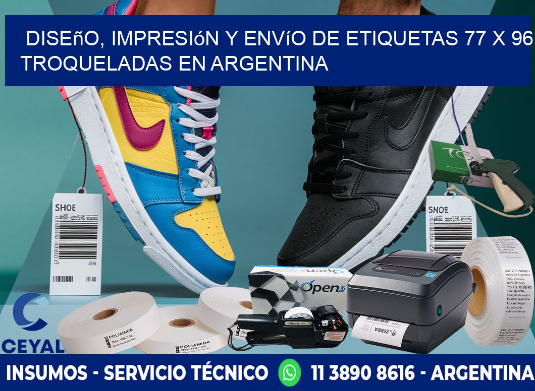 Diseño, impresión y envío de etiquetas 77 x 96 troqueladas en Argentina