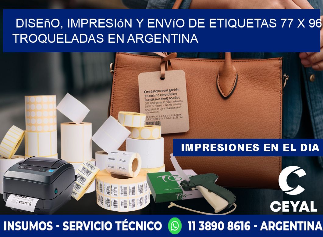 Diseño, impresión y envío de etiquetas 77 x 96 troqueladas en Argentina