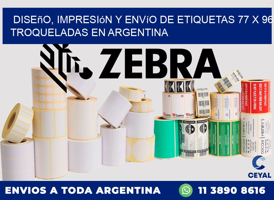 Diseño, impresión y envío de etiquetas 77 x 96 troqueladas en Argentina
