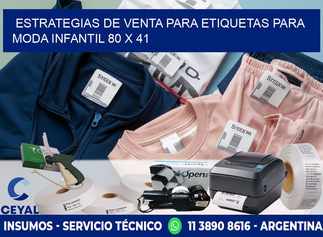 Estrategias de Venta para Etiquetas para Moda Infantil 80 x 41