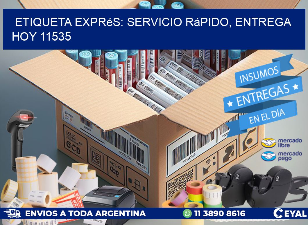 Etiqueta Exprés: Servicio Rápido, Entrega Hoy 11535