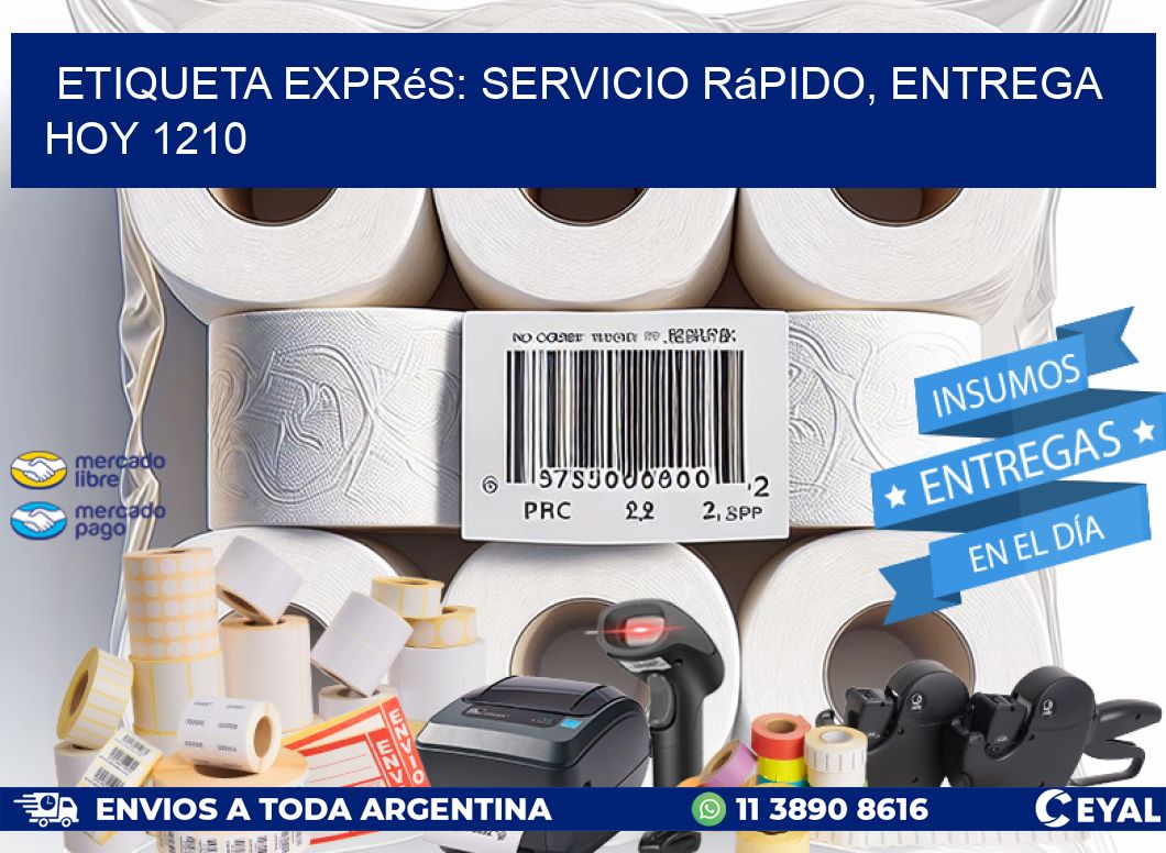 Etiqueta Exprés: Servicio Rápido, Entrega Hoy 1210