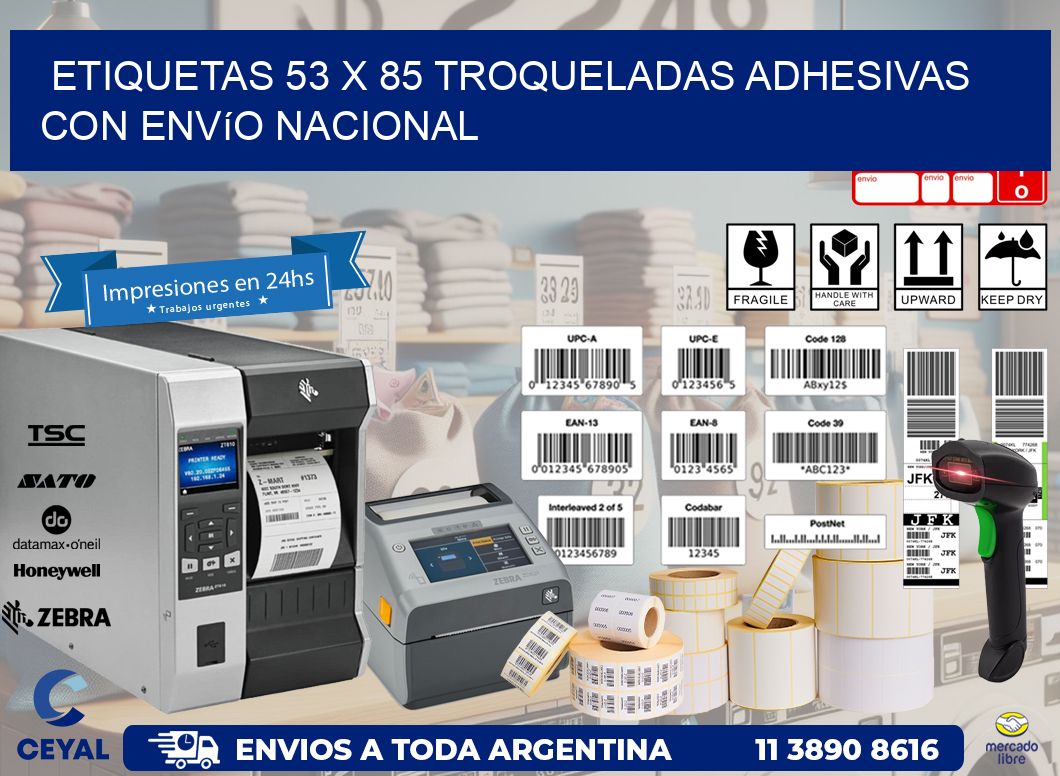 Etiquetas 53 x 85 troqueladas adhesivas con envío nacional