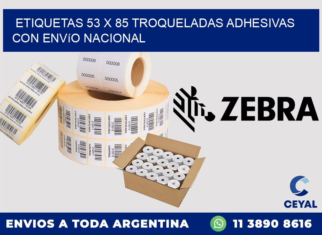 Etiquetas 53 x 85 troqueladas adhesivas con envío nacional