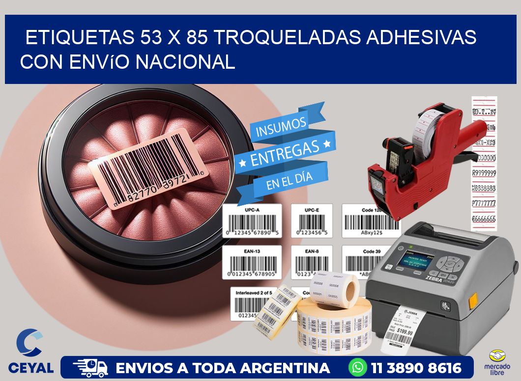 Etiquetas 53 x 85 troqueladas adhesivas con envío nacional