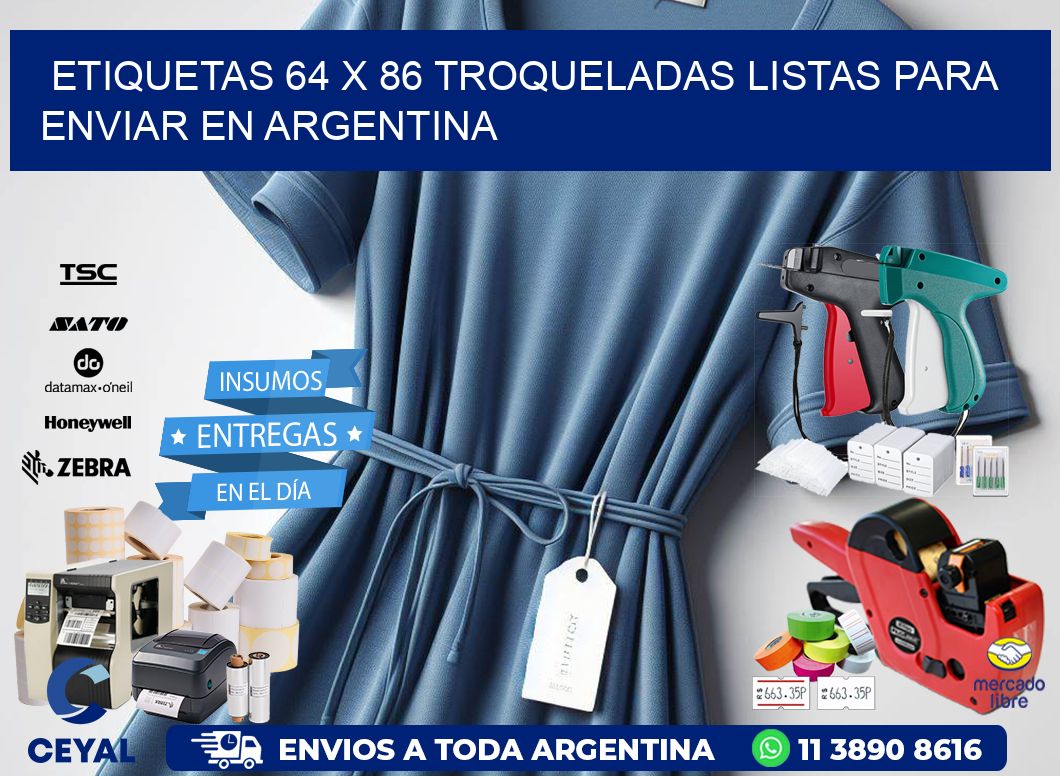 Etiquetas 64 x 86 troqueladas listas para enviar en Argentina