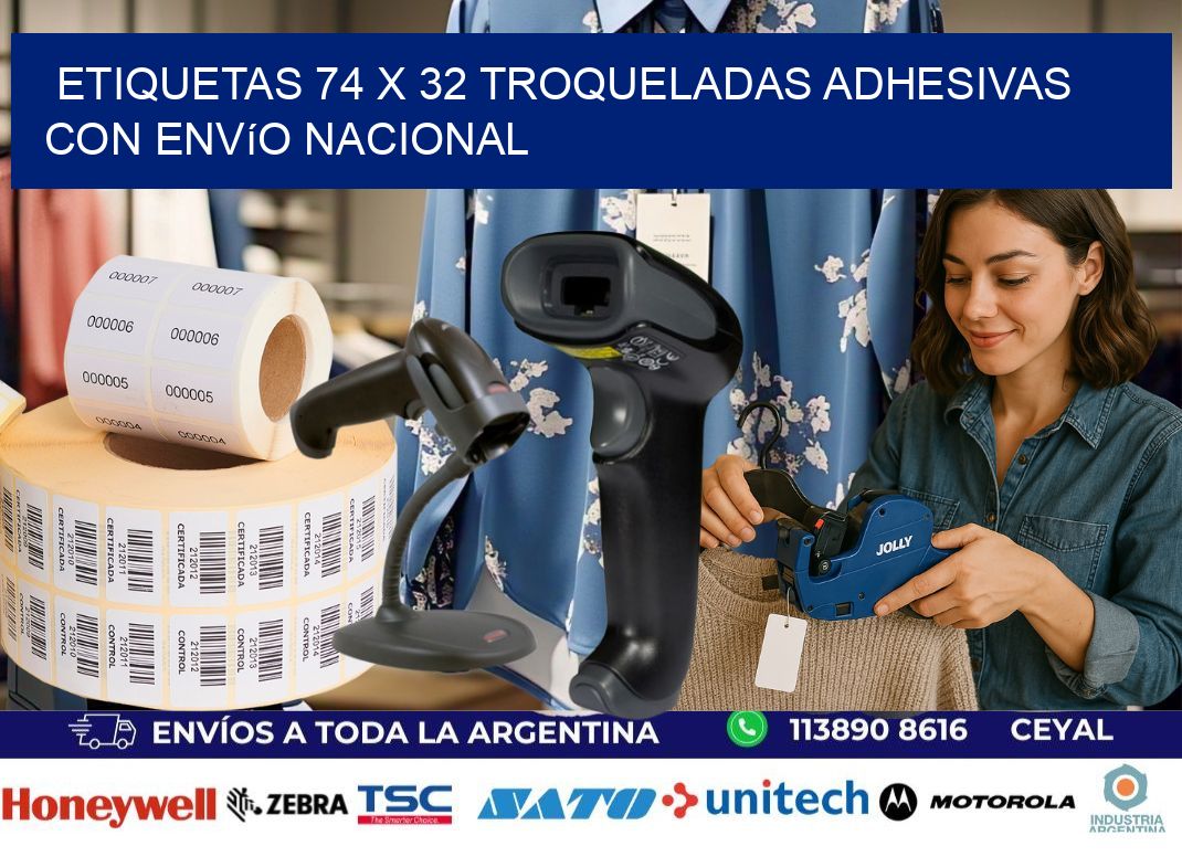 Etiquetas 74 x 32 troqueladas adhesivas con envío nacional