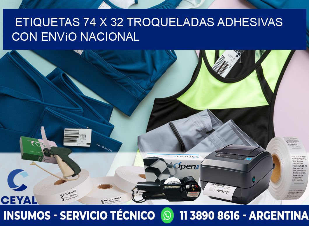 Etiquetas 74 x 32 troqueladas adhesivas con envío nacional