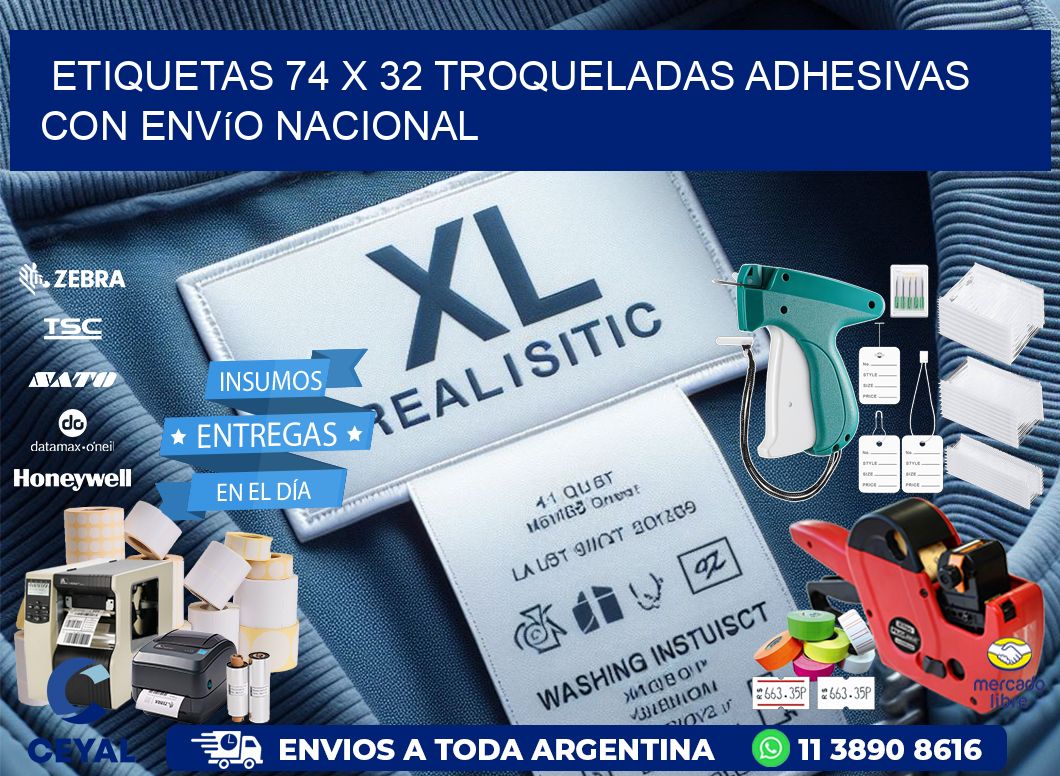Etiquetas 74 x 32 troqueladas adhesivas con envío nacional