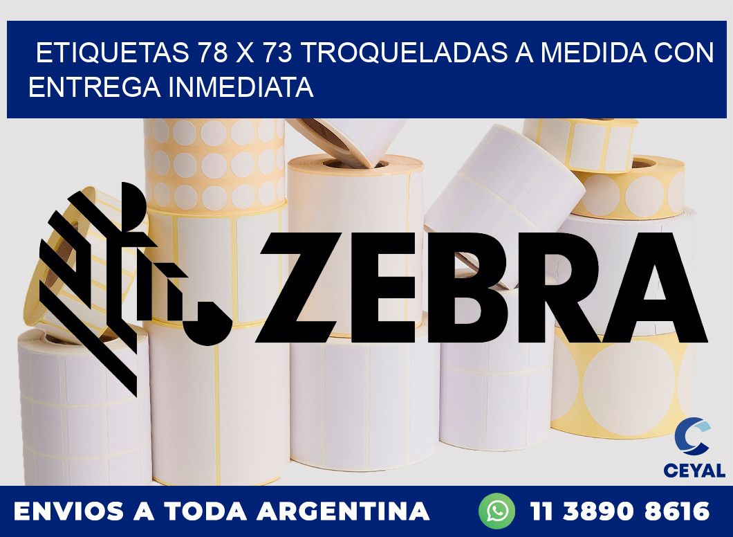 Etiquetas 78 x 73 troqueladas a medida con entrega inmediata