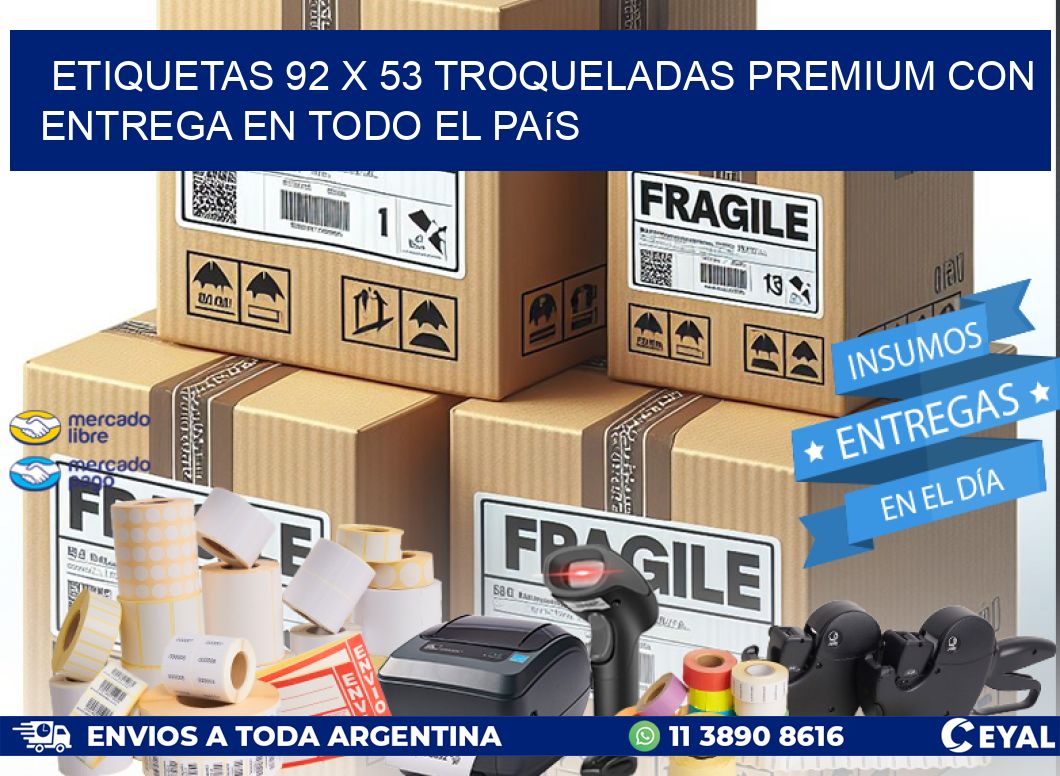 Etiquetas 92 x 53 troqueladas premium con entrega en todo el país