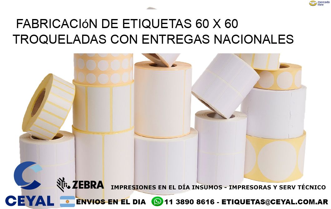 Fabricación de etiquetas 60 x 60 troqueladas con entregas nacionales