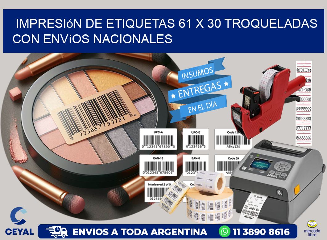Impresión de etiquetas 61 x 30 troqueladas con envíos nacionales