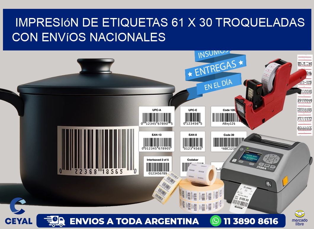 Impresión de etiquetas 61 x 30 troqueladas con envíos nacionales