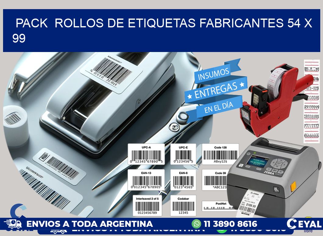 Pack ROLLOS DE ETIQUETAS FABRICANTES 54 x 99