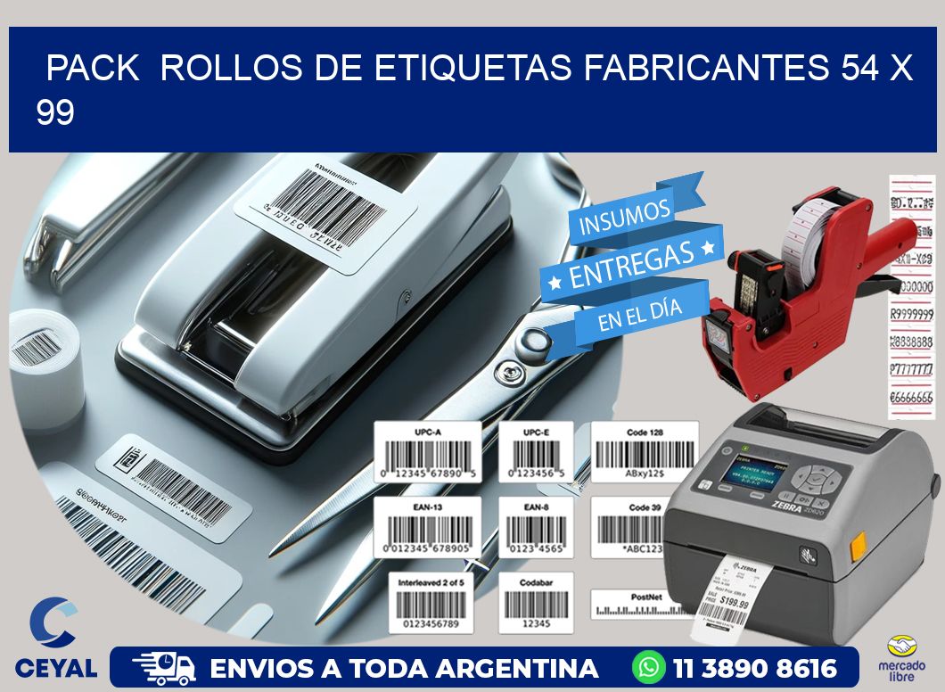 Pack ROLLOS DE ETIQUETAS FABRICANTES 54 x 99